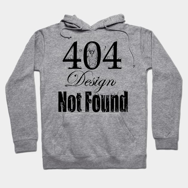 Design Not Found Hoodie by SickCrimson